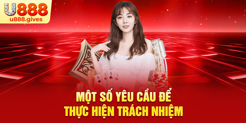 Một số yêu cầu để thực hiện trách nhiệm